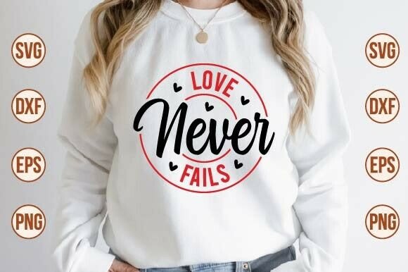 Love Never Fails SVG: A Versatile Design Resource for Creators